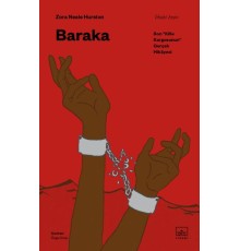 Baraka: Son “Köle Kargosunun” Gerçek Hikâyesi
