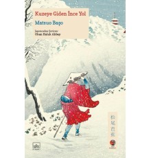 Kuzeye Giden İnce Yol Japon Klasikleri