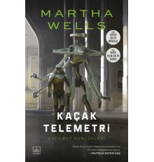 Kaçak Telemetri - Katilbot Günlükleri 6
