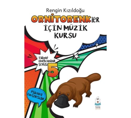 Tuhaf Hayvanlar Serisi 5 - Ornitorenkler İçin Müzik Kursu