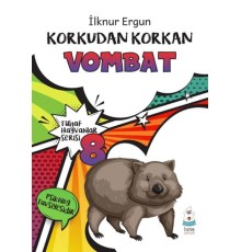Tuhaf Hayvanlar Serisi 8 - Korkudan Korkan Vombat