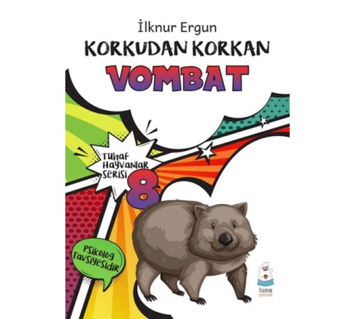 Tuhaf Hayvanlar Serisi 8 - Korkudan Korkan Vombat Tuhaf Hayvanlar Serisi 8 - Korkudan Korkan Vombat