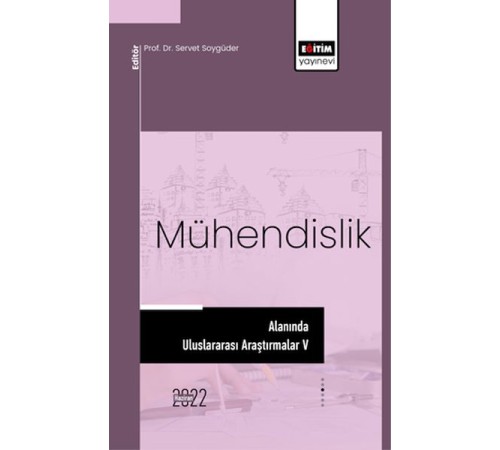Mühendislik Alanında Uluslararası Araştırmalar V Mühendislik Alanında Uluslararası Araştırmalar V
