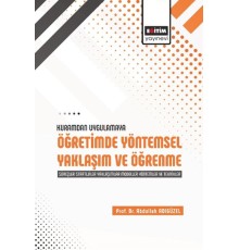 Kuramdan Uygulamaya Öğretimde Yöntemsel Yaklaşım Ve Öğrenme
