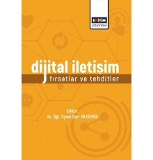 Dijital İletişim: Fırsatlar Ve Tehditler