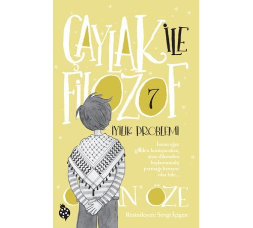 Çaylak İle Filozof 7 - iyilik Problemi