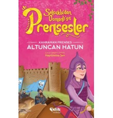 Kahraman Prenses Altuncan Hatun