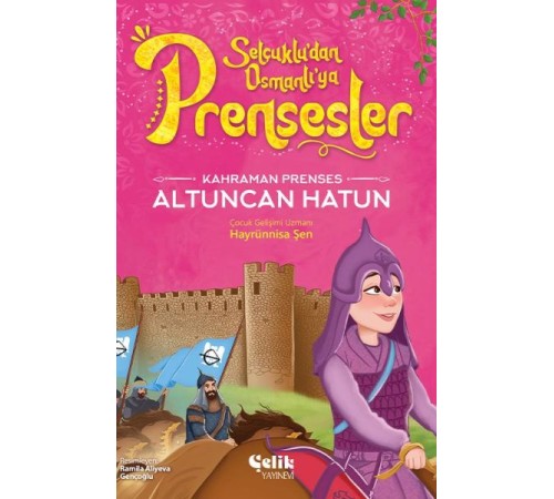 Kahraman Prenses Altuncan Hatun Kahraman Prenses Altuncan Hatun