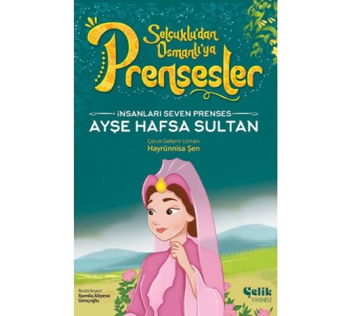 İnsanları Seven Prenses Ayşe Hafsa Sultan İnsanları Seven Prenses Ayşe Hafsa Sultan