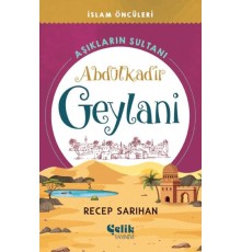 Aşıkların Sultanı Abdülkadir Geylani