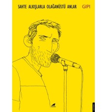 Sahte Alkışlarla Olağanüstü Anlar