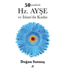 50 Maddede Hz. Ayşe ve İslam’da Kadın