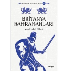 Britanya Kahramanları Mitler ve Efsaneler