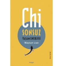 Chi - Sonsuz Yaşam Enerjisi