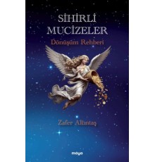 Sihirli Mucizeler Dönüşüm Rehberi
