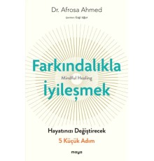 Farkındalıkla İyileşmek