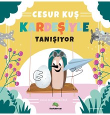 Cesur Kuş Kardeşiyle Tanışıyor