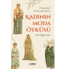 Osmanlı Toplumunda Kadının Moda Öyküsü