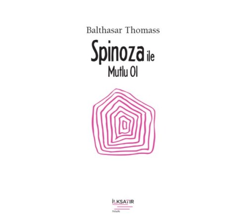 Spinoza ile Mutlu Ol