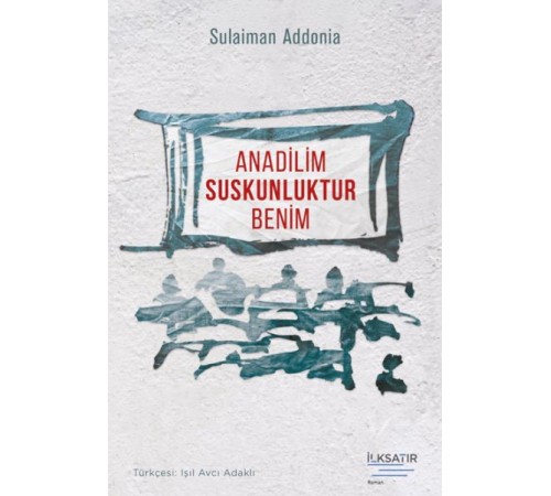 Anadilim Suskunluktur Benim