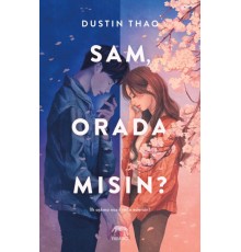 Sam, Orada Mısın?