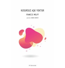 Kusursuz Aşk Yoktur
