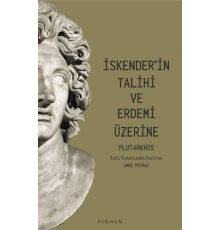 İskender'in Talihi Ve Erdemi Üzerine