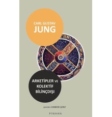Arketipler ve Kolektif Bilinçdışı