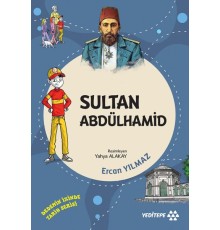 Dedemin İzinde Tarih Serisi - Sultan Abdülhamid