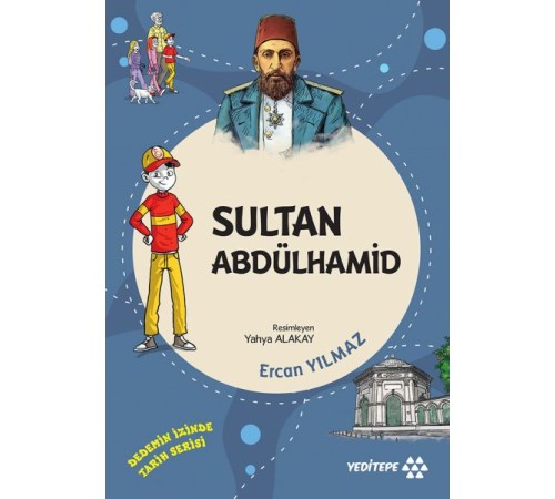 Dedemin İzinde Tarih Serisi - Sultan Abdülhamid