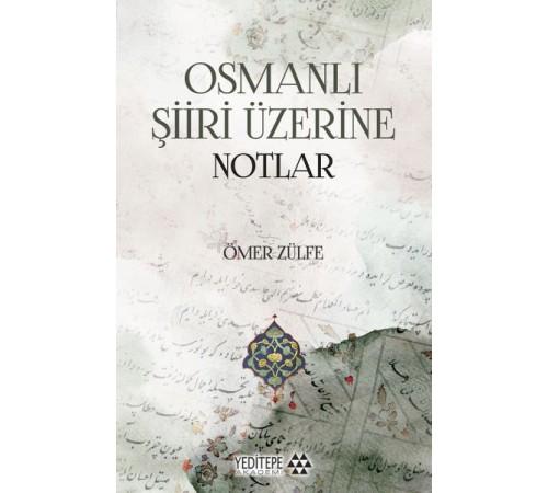 Osmanlı Şiiri Üzerine Notlar