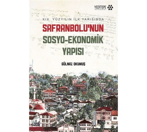 Safranbolu’nun Sosyo-Ekonomik Yapısı Safranbolu’nun Sosyo-Ekonomik Yapısı