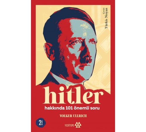 Hitler Hakkında 101 Önemli Soru Hitler Hakkında 101 Önemli Soru