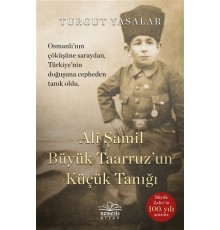 Ali Şamil Büyük Taarruz un Küçük Tanığı