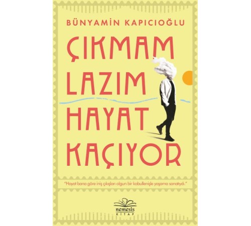 Çıkmam Lazım Hayat Kaçıyor Çıkmam Lazım Hayat Kaçıyor