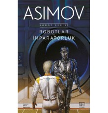 Robotlar ve İmparatorluk - Robot Serisi 4. Kitap