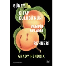 Güney Kitap Kulübü’nün Vampir Avlama Rehberi