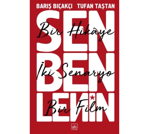 Sen Ben Lenin: Bir Hikâye, İki Senaryo, Bir Film