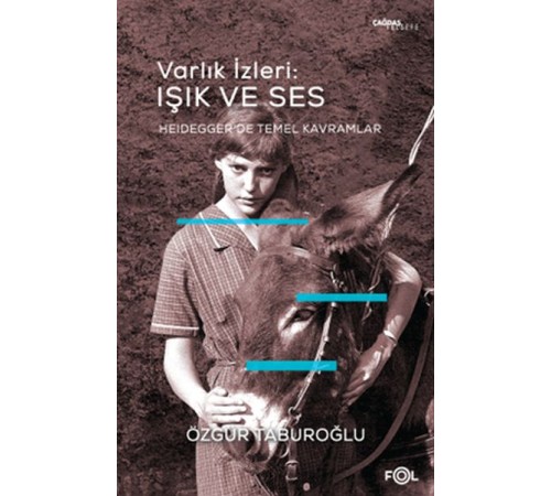 Varlık İzleri: Işık ve Ses - Heidegger’de Temel Kavramlar
