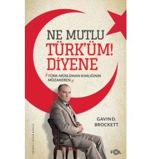 Ne Mutlu Türk’üm Diyene