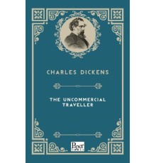 The Uncommercial Traveller (İngilizce Kitap)