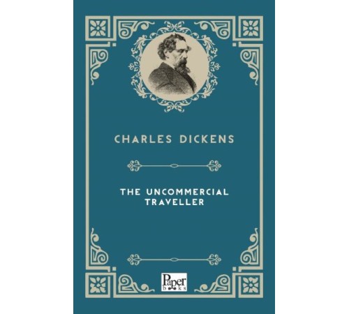 The Uncommercial Traveller (İngilizce Kitap)