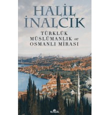 Türklük, Müslümanlık ve Osmanlı Mirası