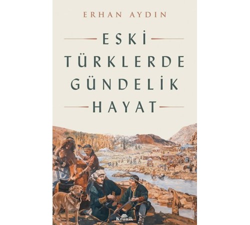 Eski Türklerde Gündelik Hayat
