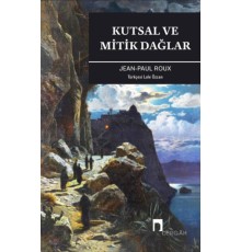 Kutsal Ve Mitik Dağlar