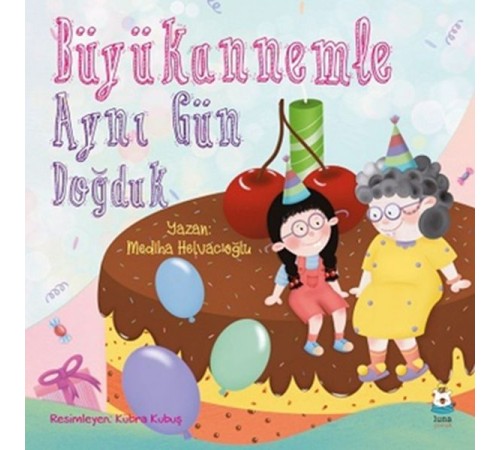 Büyükannemle Aynı Gün Doğduk