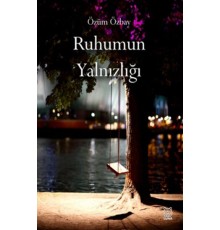 Ruhumun Yalnızlığı