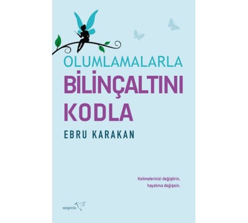 Olumlamalarla Bilinçaltını Kodla