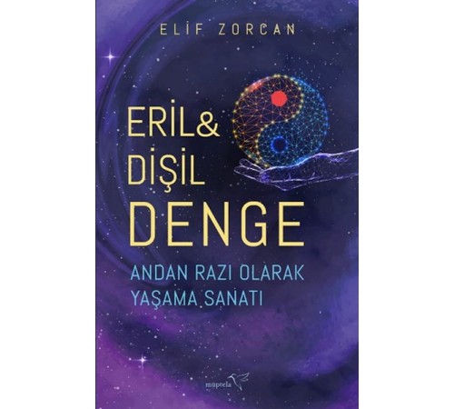 Eril & Dişil Denge – Andan Razı Olarak Yaşama Sanatı Eril & Dişil Denge – Andan Razı Olarak Yaşama Sanatı