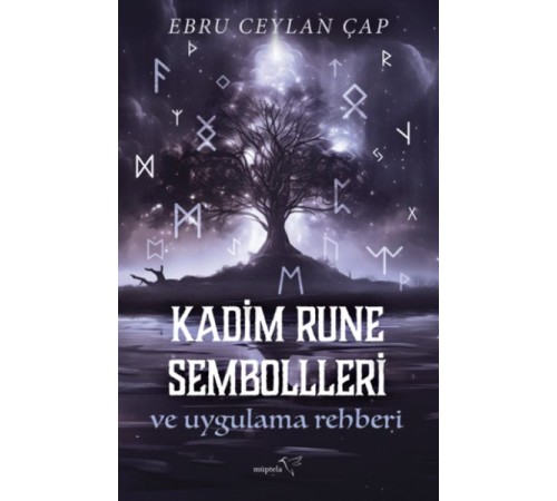 Kadim Rune Sembolleri ve Uygulama Rehberi Kadim Rune Sembolleri ve Uygulama Rehberi